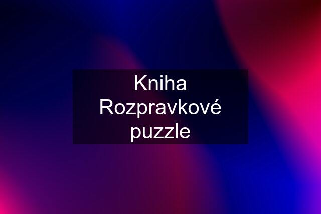 Kniha Rozpravkové puzzle