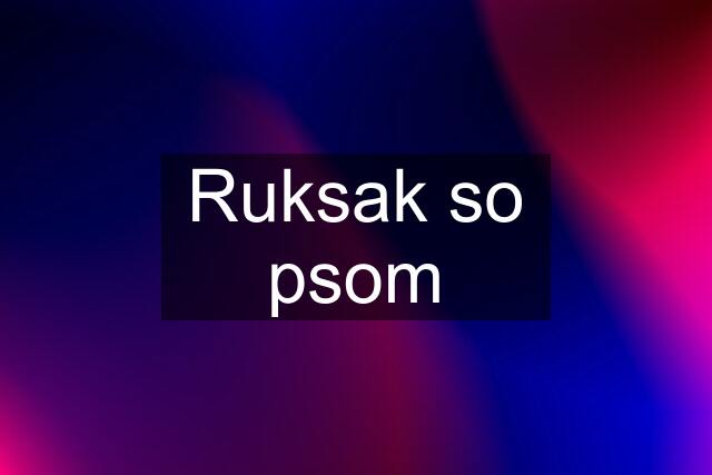 Ruksak so psom