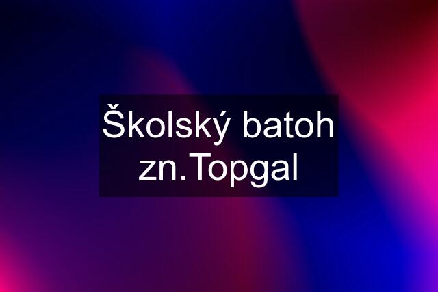 Školský batoh zn.Topgal