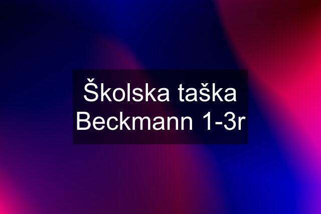 Školska taška Beckmann 1-3r