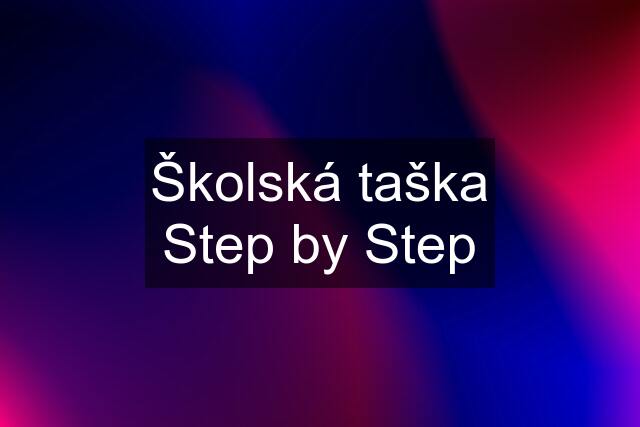 Školská taška Step by Step