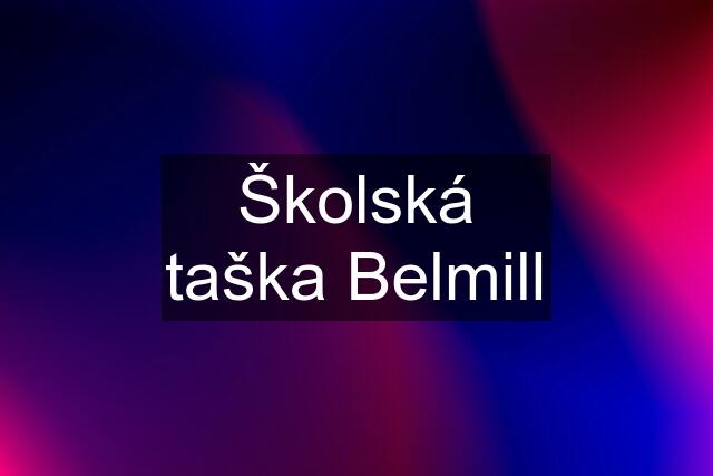 Školská taška Belmill