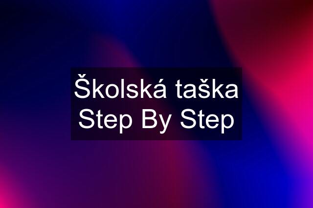 Školská taška Step By Step