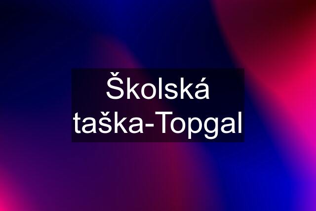 Školská taška-Topgal