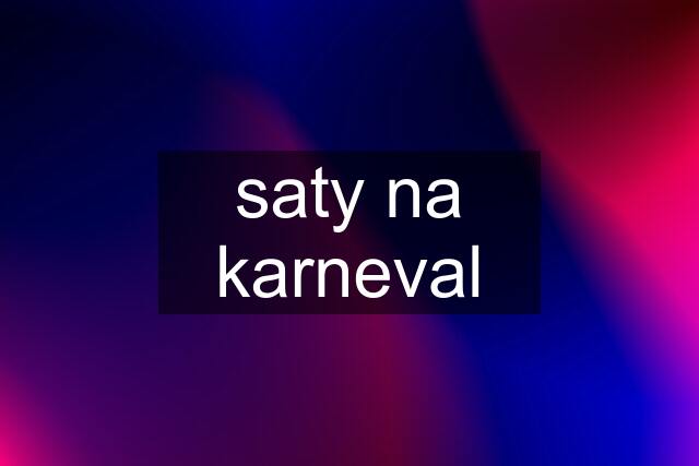 saty na karneval