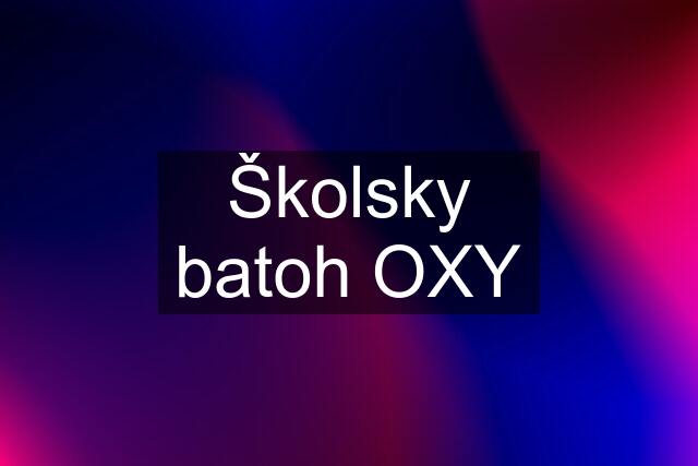 Školsky batoh OXY