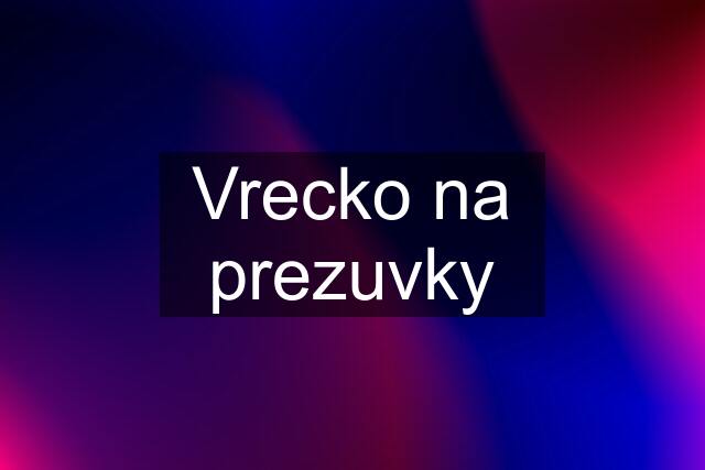 Vrecko na prezuvky