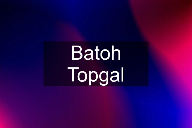 Batoh Topgal