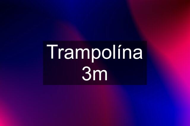 Trampolína 3m