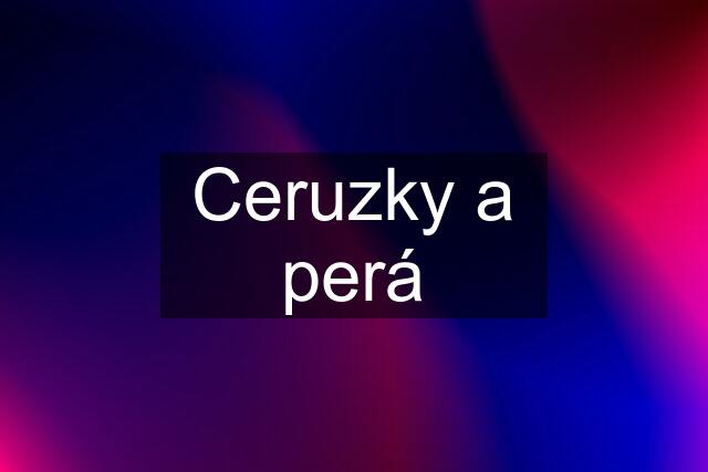 Ceruzky a perá