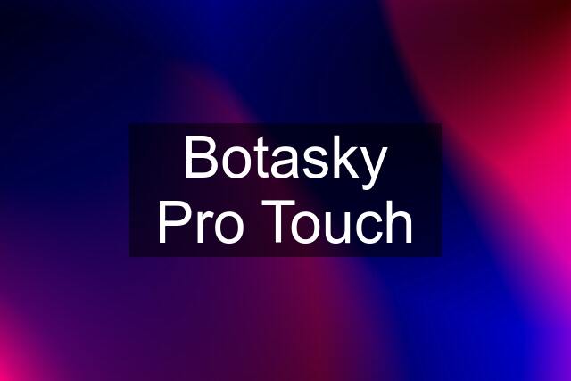 Botasky Pro Touch