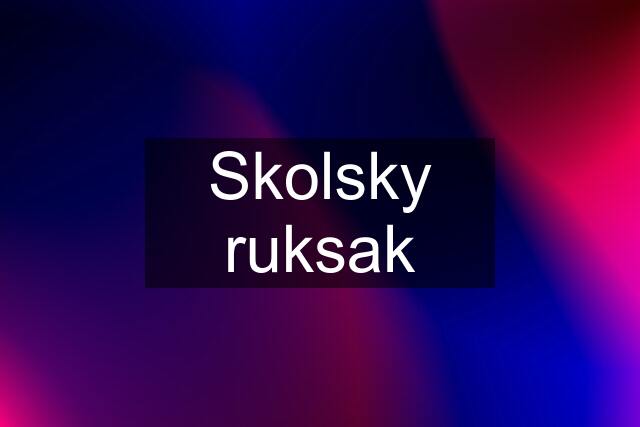 Skolsky ruksak