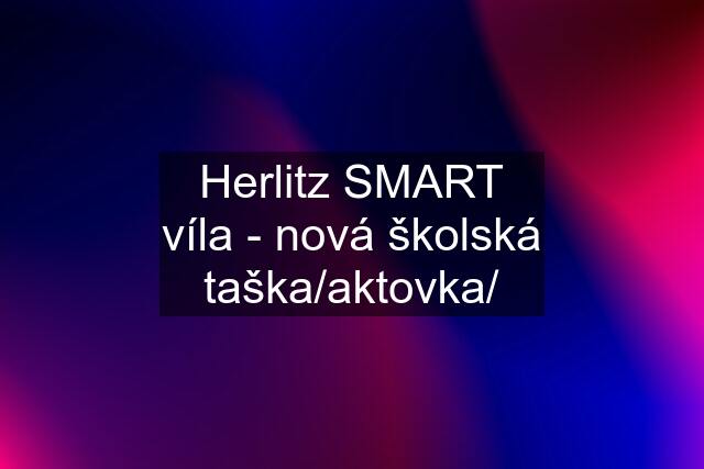 Herlitz SMART víla - nová školská taška/aktovka/