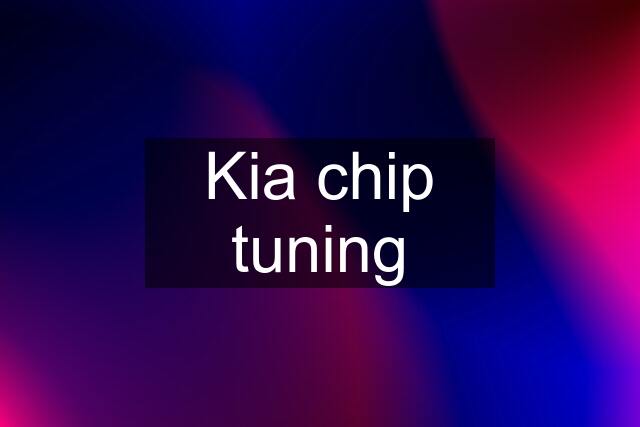 Kia chip tuning
