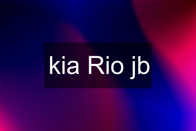 kia Rio jb