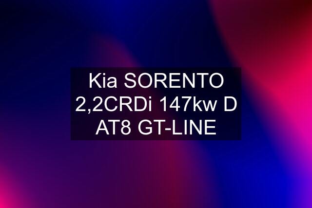 Kia SORENTO 2,2CRDi 147kw D AT8 GT-LINE