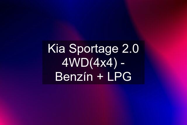 Kia Sportage 2.0 4WD(4x4) - Benzín + LPG