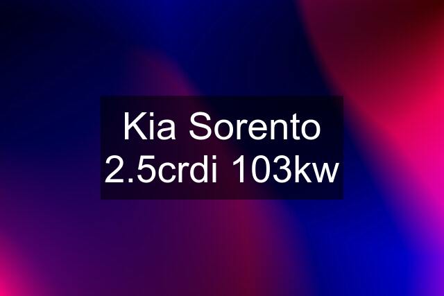 Kia Sorento 2.5crdi 103kw