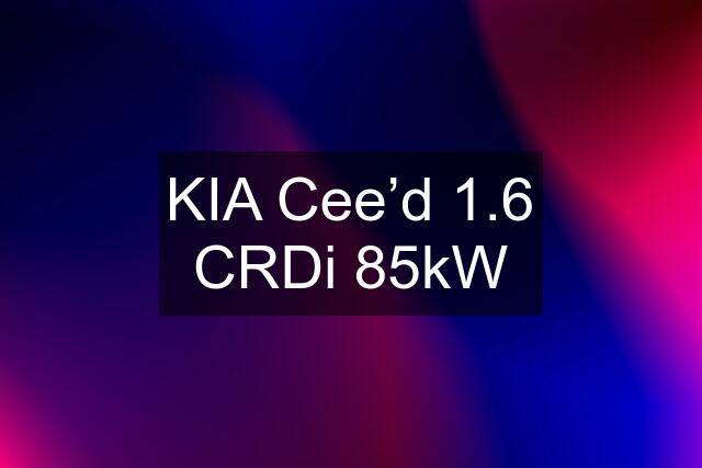 KIA Cee’d 1.6 CRDi 85kW