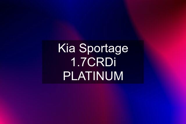 Kia Sportage 1.7CRDi PLATINUM