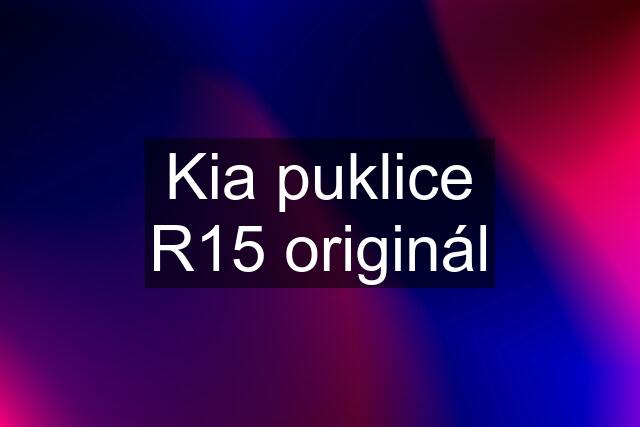 Kia puklice R15 originál