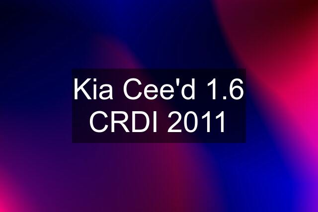 Kia Cee'd 1.6 CRDI 2011