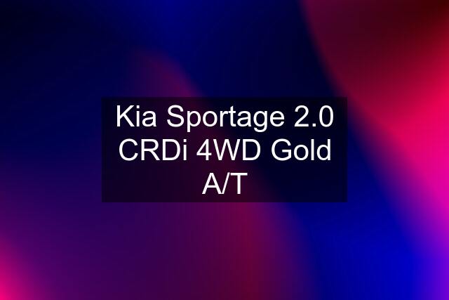 Kia Sportage 2.0 CRDi 4WD Gold A/T