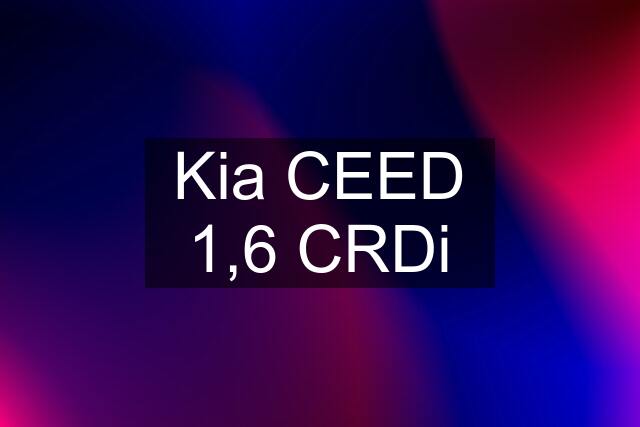 Kia CEED 1,6 CRDi