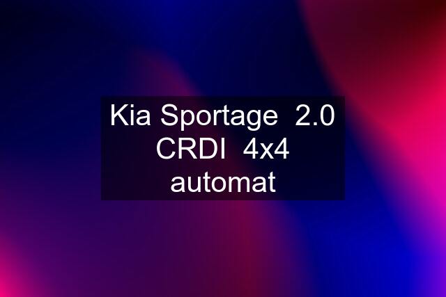 Kia Sportage  2.0 CRDI  4x4 automat