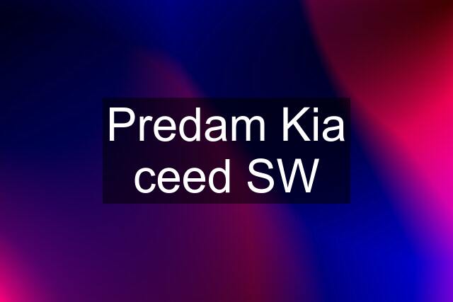 Predam Kia ceed SW