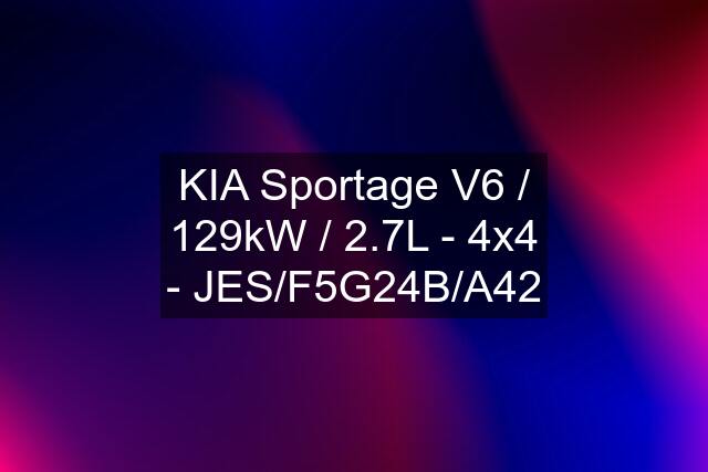 KIA Sportage V6 / 129kW / 2.7L - 4x4 - JES/F5G24B/A42