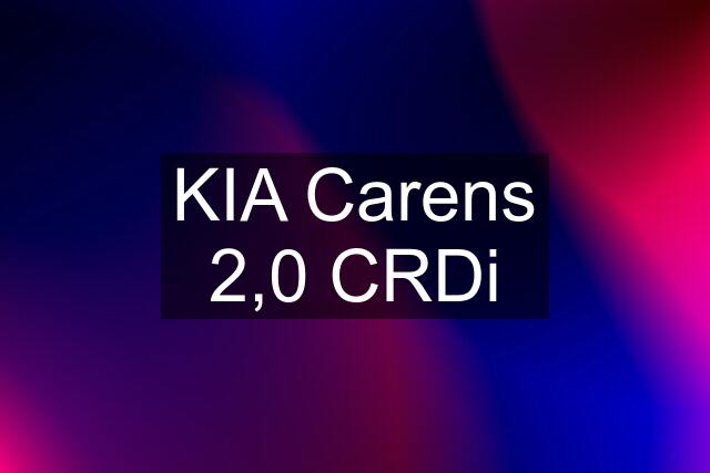 KIA Carens 2,0 CRDi