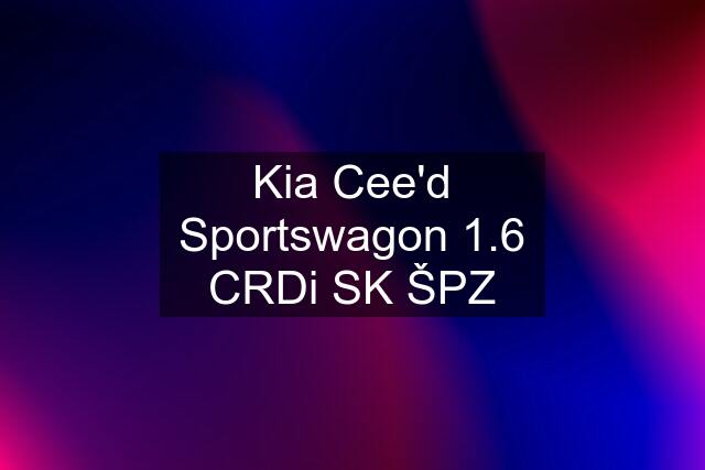 Kia Cee'd Sportswagon 1.6 CRDi SK ŠPZ