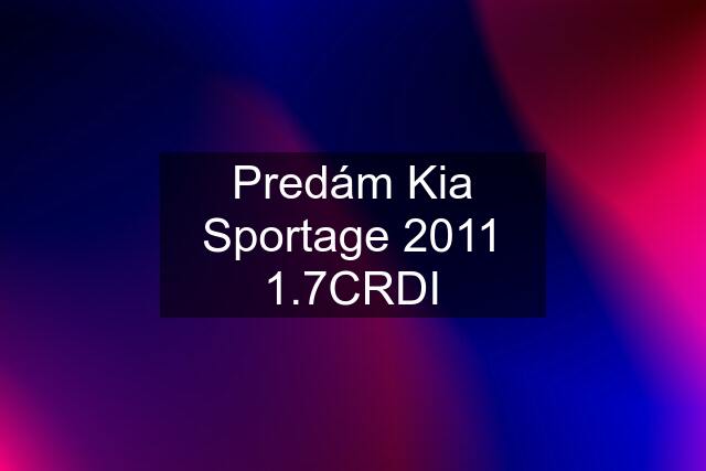 Predám Kia Sportage 2011 1.7CRDI