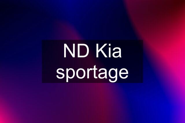 ND Kia sportage