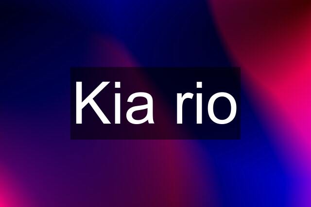 Kia rio