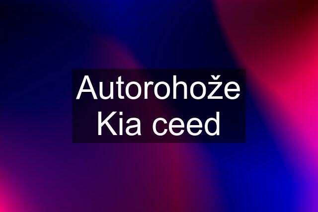 Autorohože Kia ceed