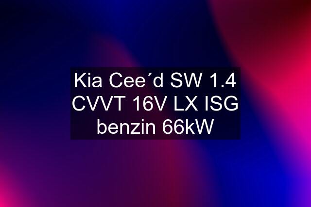 Kia Cee´d SW 1.4 CVVT 16V LX ISG benzin 66kW