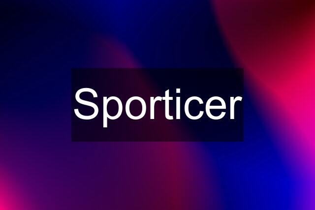 Sporticer