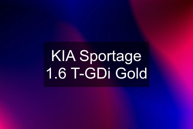 KIA Sportage 1.6 T-GDi Gold