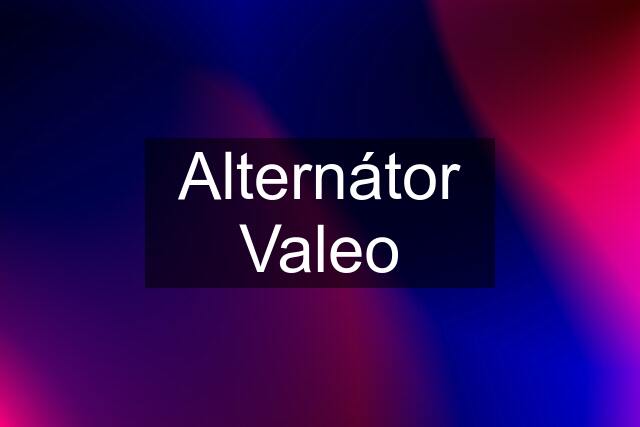 Alternátor Valeo