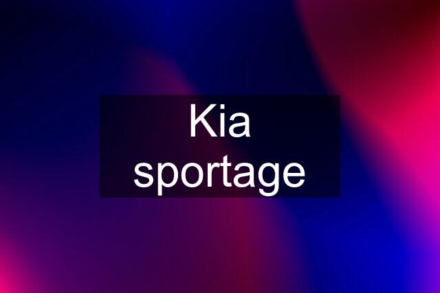 Kia sportage