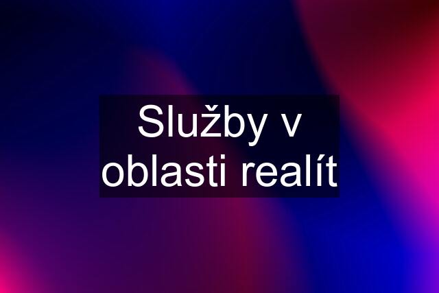 Služby v oblasti realít