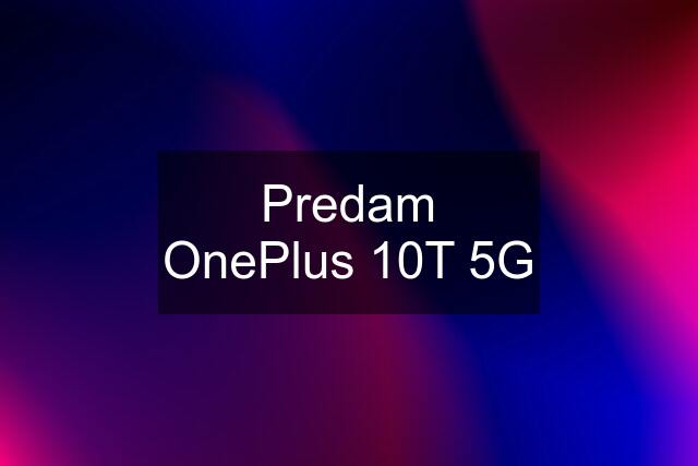 Predam OnePlus 10T 5G