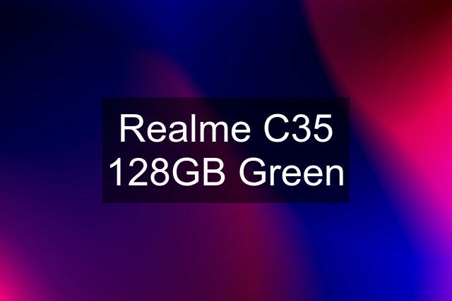 Realme C35 128GB Green