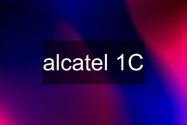 alcatel 1C