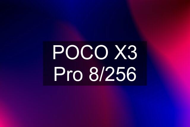 POCO X3 Pro 8/256