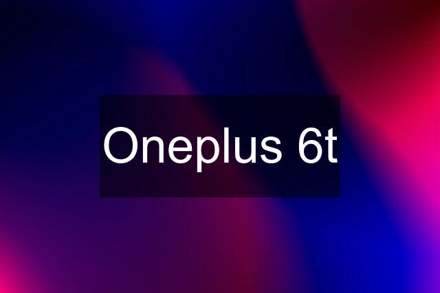 Oneplus 6t