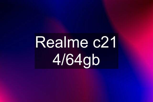 Realme c21 4/64gb