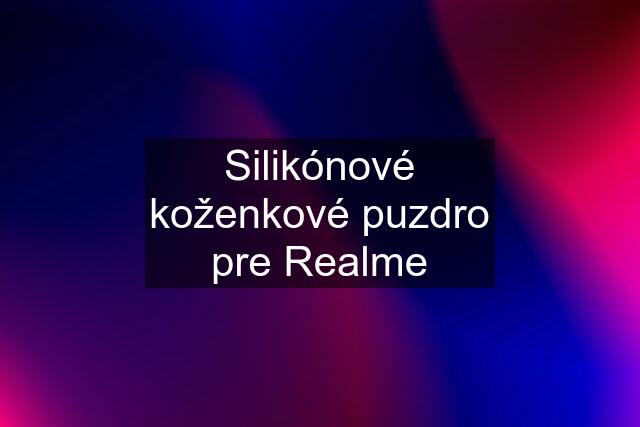 Silikónové "koženkové" puzdro pre Realme